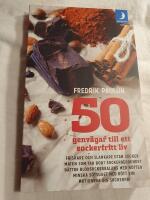 50 genv&auml;gar till ett sockerfritt liv