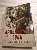 Ardennerna 1944 : Hitlers sista offensiv
