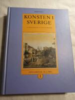Konsten i Sverige. D. 1, Fr&aring;n forntid till 1800