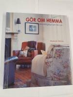 G&ouml;r om hemma : Inredningstips rum f&ouml;r rum