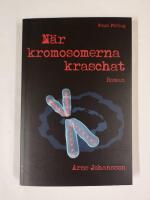 N&auml;r kromosomerna kraschat