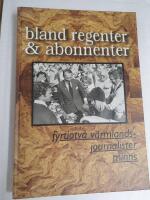 Bland regenter & abonnenter
