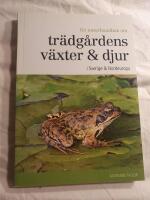 En naturhandbok om tr&auml;dg&aring;rdens v&auml;xter & djur