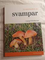 En naturhandbok om svampar i Sverige & Nordeuropa