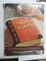 T&aring;rtboken : en id&eacute;bok om hur du sj&auml;lv kan baka och dekorera annorlunda, och roliga t&aring;rtor