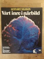 V&aring;rt inre i n&auml;rbild : en fotografisk uppt&auml;cktsf&auml;rd i din kropp