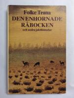 Den enhornade r&aring;bocken och andra jakthistorier