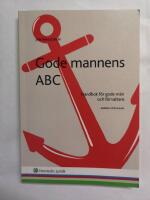 Gode mannens ABC  : handbok f&ouml;r gode m&auml;n och f&ouml;rvaltare
