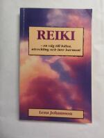 Reiki : en v&auml;g till h&auml;lsa, utveckling och inre harmoni
