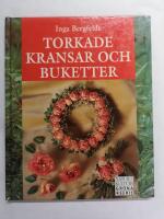 Bergfeldt, I/Torkade kransar och buketter