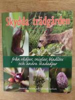 Skydda tr&auml;dg&aring;rden : fr&aring;n r&aring;djur, sniglar, bladl&ouml;ss och andra skadedjur