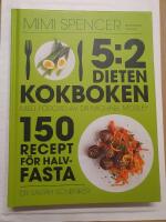 5:2 dieten - kokboken : 150 recept f&ouml;r halvfasta