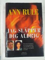 Jag sl&auml;pper dig aldrig : Thomas Capano: den mordiske f&ouml;rf&ouml;raren