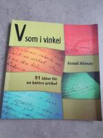 V som i vinkel : 91 id&eacute;er f&ouml;r en b&auml;ttre artikel