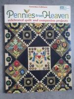 Pennies from heaven clebrated quilt and companipn projects