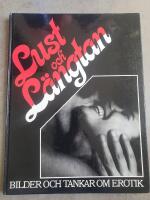 Lust och l&auml;ngtan : bilder och tankar om erotik