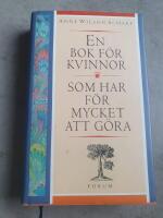 En bok f&ouml;r kvinnor som har f&ouml;r mycket att g&ouml;ra