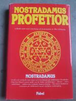 Nostradamus profetior : quatrainer i urval om v&auml;rldens &ouml;den 1555-2797