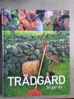 Tr&auml;dg&aring;rd : s&aring; g&ouml;r du