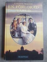 En f&ouml;rlorad v&auml;rld : kapten Charles Ryders andliga och v&auml;rldsliga minnen