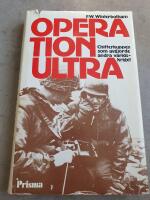 Operation Ultra : chifferkuppen som avgjorde andra v&auml;rldskriget