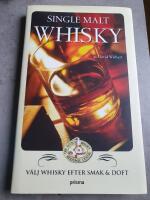 Single malt whisky : V&auml;lj whisky efter smak och doft