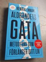 &Aring;ldrandets g&aring;ta : metoderna som f&ouml;rl&auml;nger ditt liv