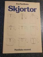 Skjortor : m&ouml;nsterritningar av folkliga plagg ur Nordiska museets samlingar