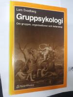 Gruppsykologi : om grupper, organisationer och ledarskap