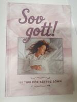 Sov gott! : 101 tips f&ouml;r b&auml;ttre s&ouml;mn