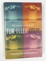 Tur eller otur : Fyra principer som ger dig tur