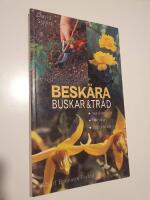 Besk&auml;ra buskar och tr&auml;d : Redskapen, tekniken, tidpunkten