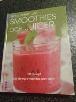 Stora boken om smoothies och juicer : 130 recept p&aring; l&auml;ckra smoothies och juicer