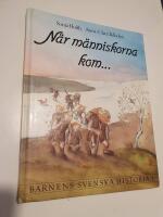 Barnens svenska historia 1. N&auml;r m&auml;nniskorna kom