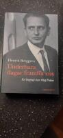 Underbara dagar framf&ouml;r oss : en biografi &ouml;ver Olof Palme
