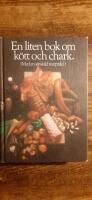 En liten bok om k&ouml;tt och chark : (med en s&auml;rskild receptdel)