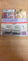Komplett f&auml;rg : inspiration f&ouml;r en f&auml;rgrik inredning