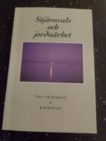 Stj&auml;rnvalv och jordn&auml;rhet : poesi och prosalyrik