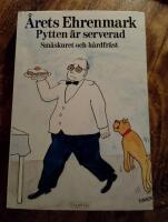 Pytten &auml;r serverad : sm&aring;skuret och h&aring;rdfr&auml;st : [&aring;rets Ehrenmark]