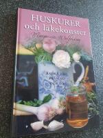 Huskurer och l&auml;kekonster : kloka ord fr&aring;n nu och d&aring;