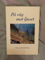 P&aring; v&auml;g mot ljuset : dikter
