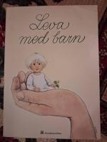 Leva med barn : en bok om sm&aring; barns h&auml;lsa och utveckling