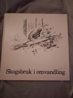 Skogsbruk i Omvandling