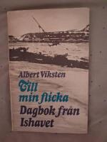 Till min flicka-Dagbok fr&aring;n Ishavet