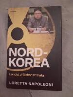 Nordkorea : Landet vi &auml;lskar att hata