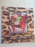 Man har det inte roligare &auml;n man g&ouml;r sej!