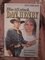 Bl&aring;s till attack, Dan Henry : ur Dan Henrys minnen