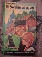 Uti Stockholm vill jag vara : [tredje boken om Karolin]