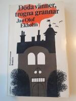 D&ouml;da v&auml;nner,trogna grannar