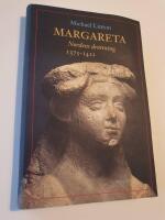 Margareta, Nordens drottning 1375-1412